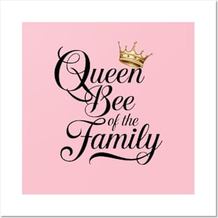 Queen Bee of the family mom Posters and Art